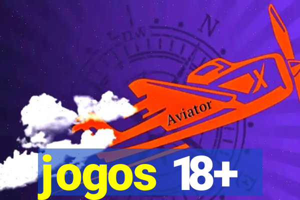 jogos 18+
